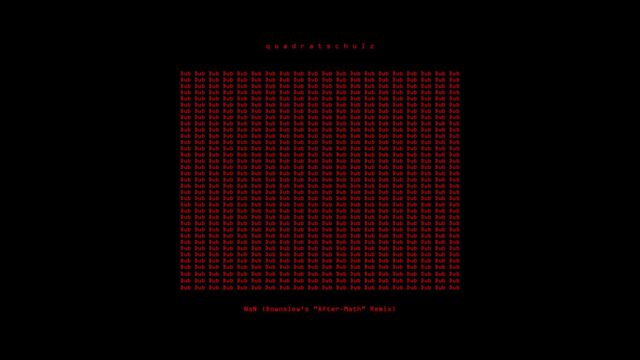 Artwork für Quadratschulz “NAN (Downslow's After-Math Remix)“